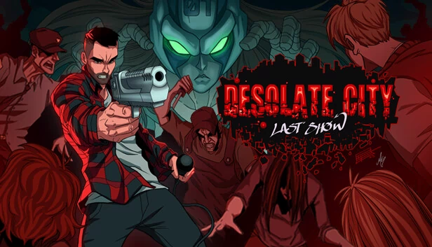 荒凉之城：最后的演出（Desolate City: Last Show） 游戏封面