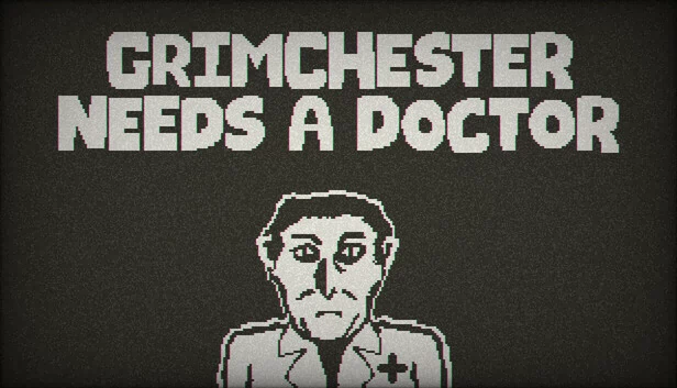 格里姆切斯特需要医生（Grimchester Needs A Doctor） 游戏封面
