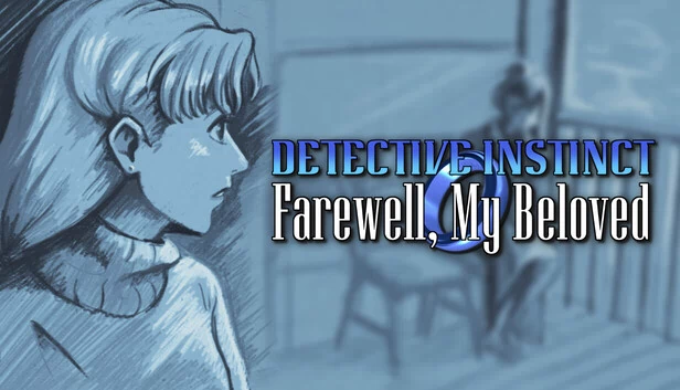 侦探本能：再见，我的爱人（Detective Instinct: Farewell, My Beloved） 游戏封面