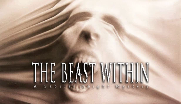 内心的野兽: 加布里埃尔·奈特®神秘（The Beast Within: A Gabriel Knight® Mystery） 游戏封面