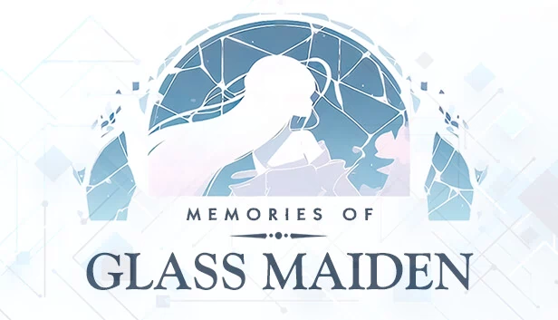 玻璃少女的回忆（Memories of Glass Maiden） 游戏封面