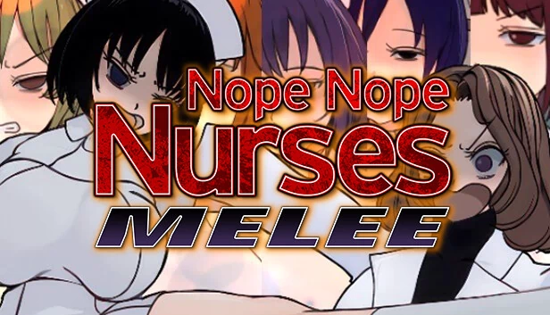 Nope Nope Nurses Melee 游戏封面