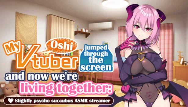 我推的VTuber穿过屏幕和我同居了：微病娇魅魔ASMR主播（My oshi vtuber jumped through the screen and now we're living together: Slightly psycho succubus ASMR streamer） 游戏封面
