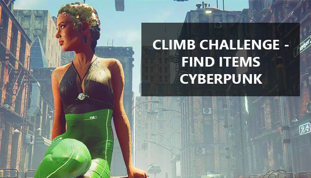 攀爬挑战 - 寻找物品赛博朋克(Climb Challenge - Find Items Cyberpunk) 游戏封面