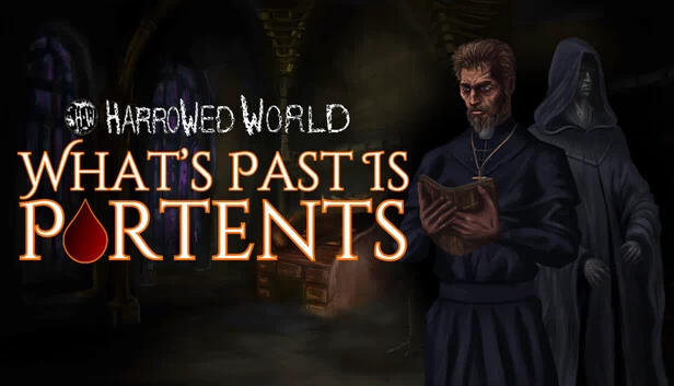 Harrowed World: What's Past Is Portents 游戏封面