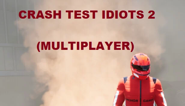 撞车测试傻瓜 2（多人模式）（CRASH TEST IDIOTS 2 (MULTIPLAYER)） 游戏封面
