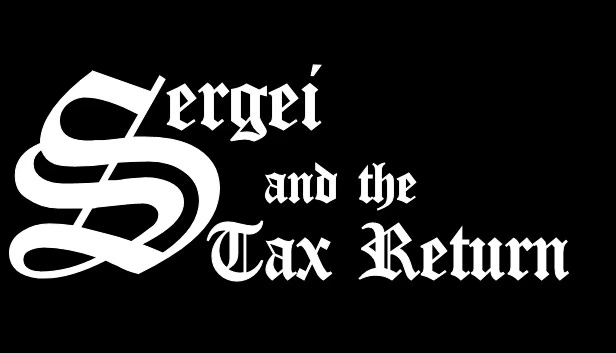 谢尔盖与退税单（Sergei and the Tax Return） 游戏封面