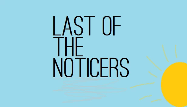 最后的观察者（Last of the Noticers） 游戏封面