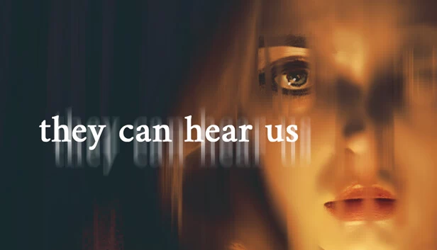 他们能听见我们(They Can Hear Us) 游戏封面