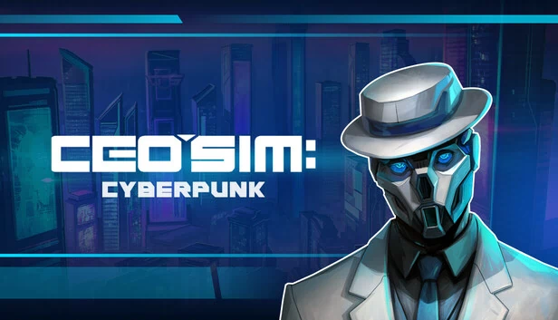 CEO模拟：赛博朋克（CEO Sim: Cyberpunk） 游戏封面