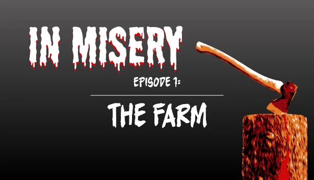 In Misery - 第一章：农场（In Misery - Episode 1: The Farm） 游戏封面