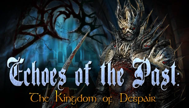 往昔回响：绝望王国 收藏版（Echoes of the Past: Kingdom of Despair Collector's Edition） 游戏封面