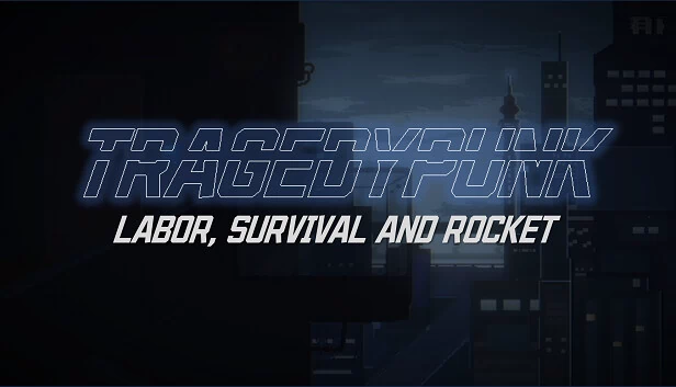 悲剧朋克：劳动、生存与火箭（TRAGEDYPUNK:LABOR, SURVIVAL AND ROCKET） 游戏封面