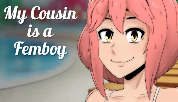 我的表弟是个伪娘（My COUSIN is a FEMBOY） 游戏封面