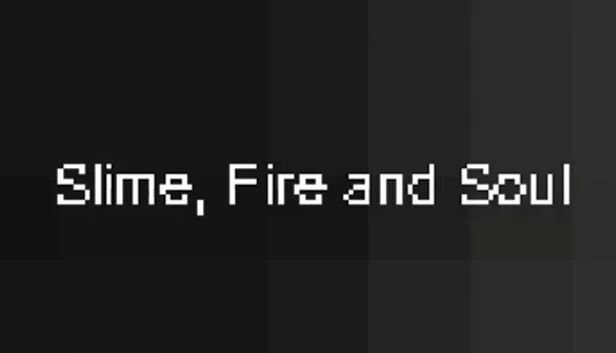 史莱姆、火焰与灵魂（Slime, Fire and Soul） 游戏封面