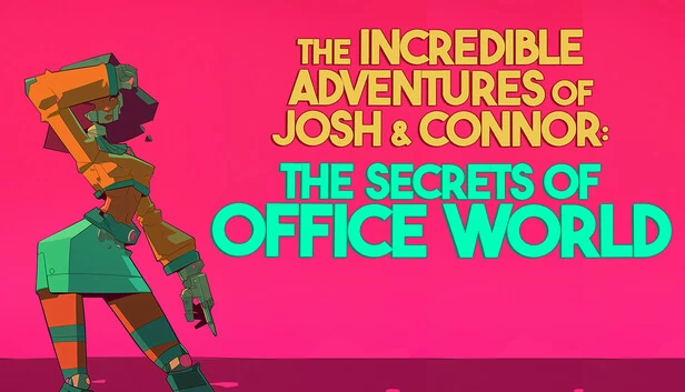 乔什和康纳的不可思议冒险：办公室世界的秘密（The Incredible Adventures of Josh and Connor: The Secrets of Office World） 游戏封面