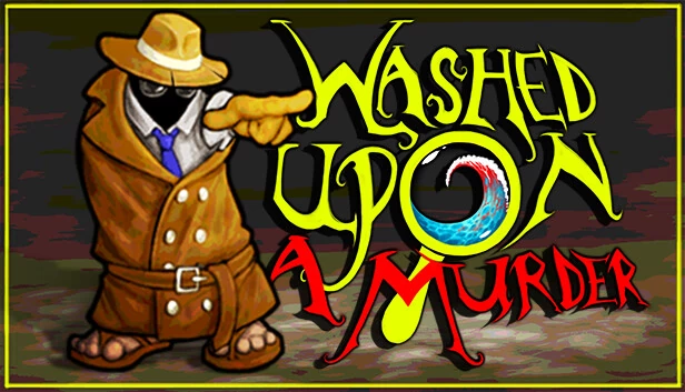 被冲上岸的谋杀案（Washed Upon A Murder） 游戏封面