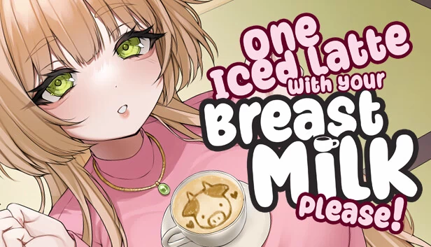 请给我一杯加你母乳的冰拿铁！（One Iced Latte With Your Breast Milk, Please!） 游戏封面