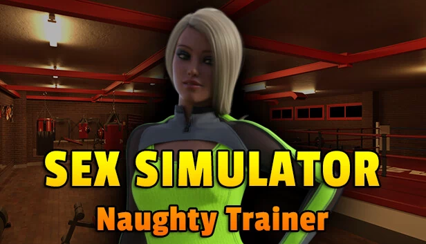 性爱模拟器 - 格姆酱修改器(Sex Simulator - Naughty Trainer) 游戏封面