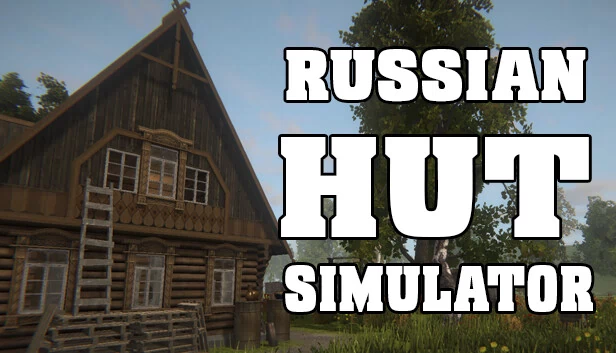 俄罗斯小屋模拟器（Russian Hut Simulator） 游戏封面