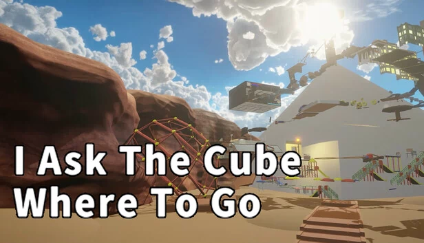我向方块询问去向（I Ask The Cube Where To Go） 游戏封面