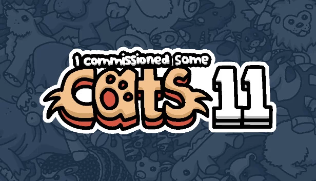 我委托了一些猫 11（I commissioned some cats 11） 游戏封面