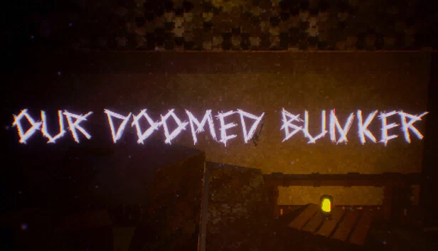 我们的末日地堡（Our Doomed Bunker） 游戏封面