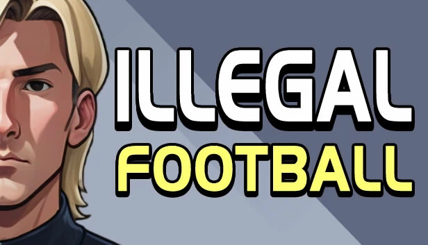 非法足球（Illegal Football） 游戏封面