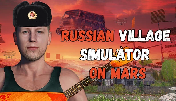 火星上的俄罗斯村庄模拟器（Russian Village Simulator on Mars） 游戏封面