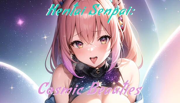 Hentai Senpai: Cosmic Beauties 游戏封面