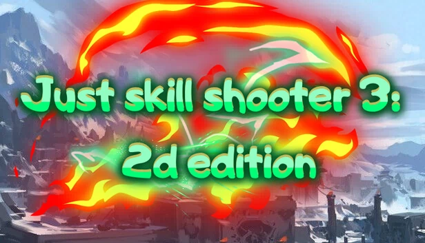 Just Skill Shooter 3: 2D Edition（Just skill shooter 3: 2d edition） 游戏封面
