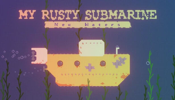 我的生锈潜艇 - 新水域（My Rusty Submarine - New Waters） 游戏封面